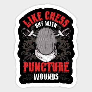 Fencing: Like Chess But With Puncture Wounds Funny Sticker